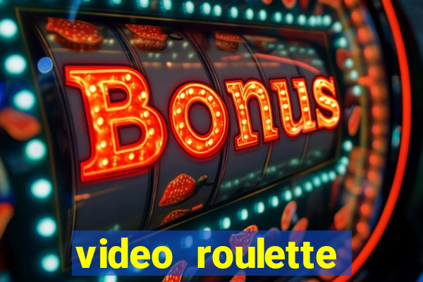 video roulette casino game