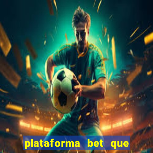 plataforma bet que paga ao se cadastrar