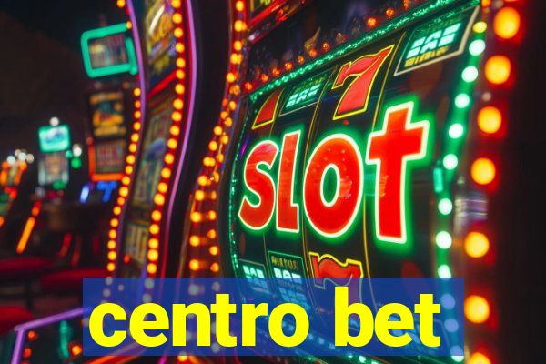 centro bet