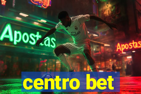 centro bet