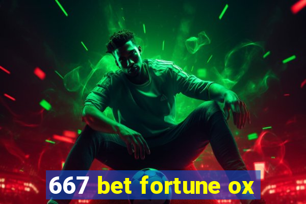 667 bet fortune ox