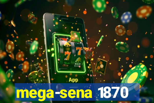 mega-sena 1870