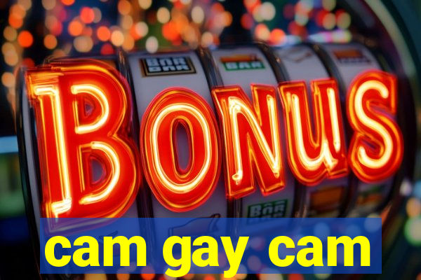 cam gay cam