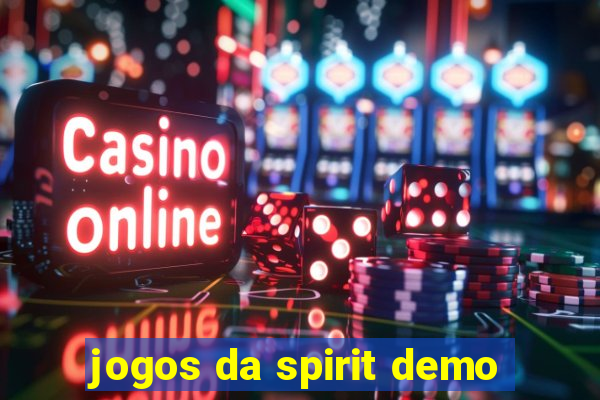 jogos da spirit demo