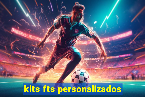 kits fts personalizados