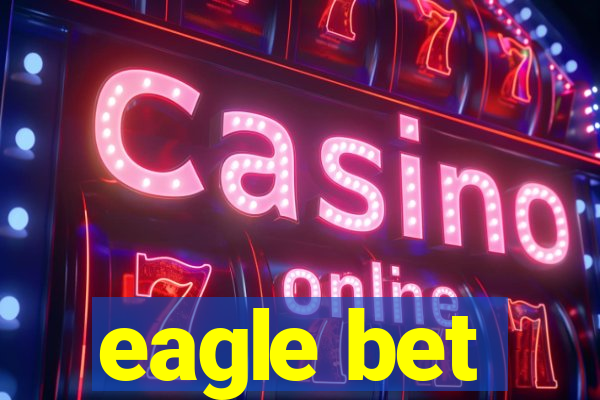 eagle bet