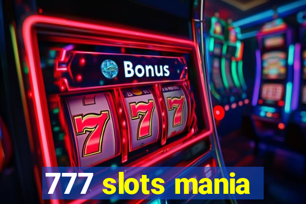 777 slots mania