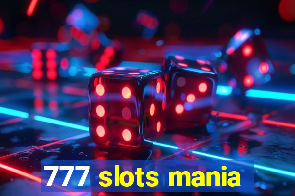 777 slots mania