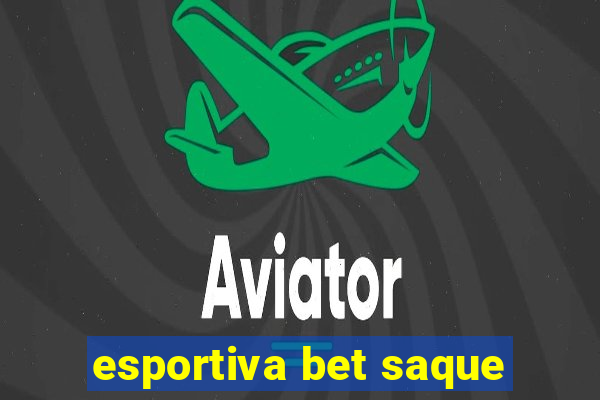 esportiva bet saque