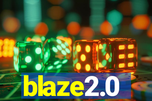 blaze2.0