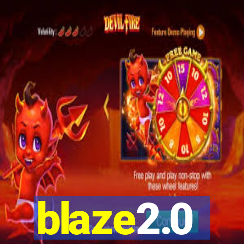 blaze2.0