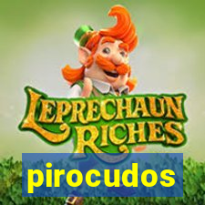 pirocudos