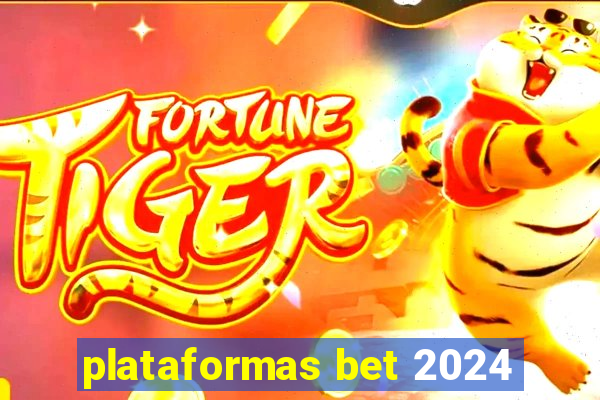 plataformas bet 2024