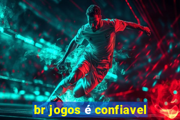 br jogos é confiavel