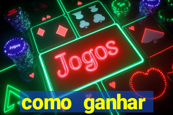 como ganhar dinheiro jogo do tigrinho