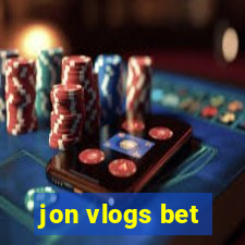 jon vlogs bet