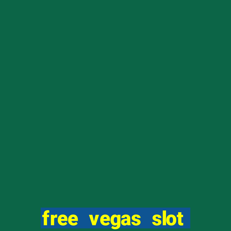 free vegas slot machine games online