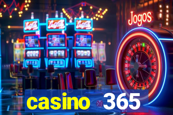 casino 365 online.net casino