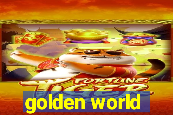 golden world