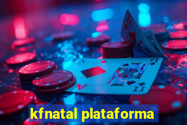 kfnatal plataforma