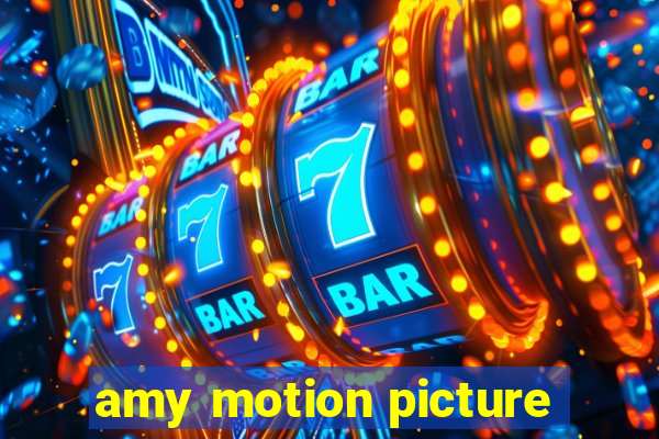 amy motion picture