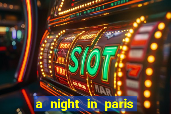 a night in paris slot oyunu