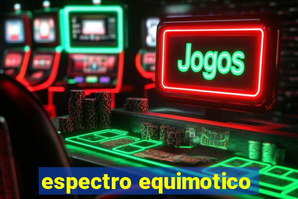 espectro equimotico