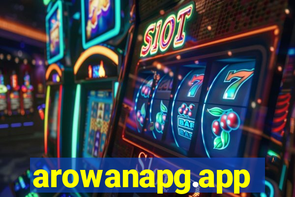 arowanapg.app