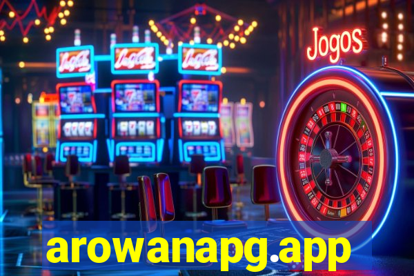 arowanapg.app