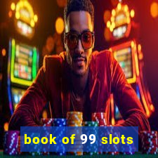 book of 99 slots