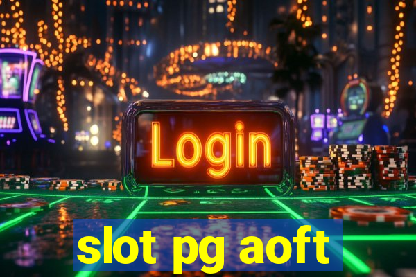 slot pg aoft