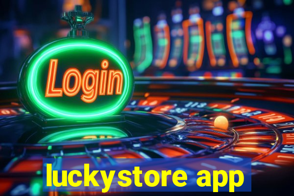 luckystore app