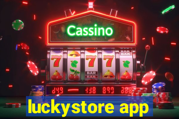 luckystore app