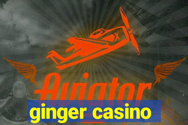 ginger casino