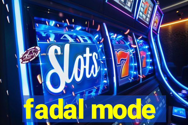 fadal mode