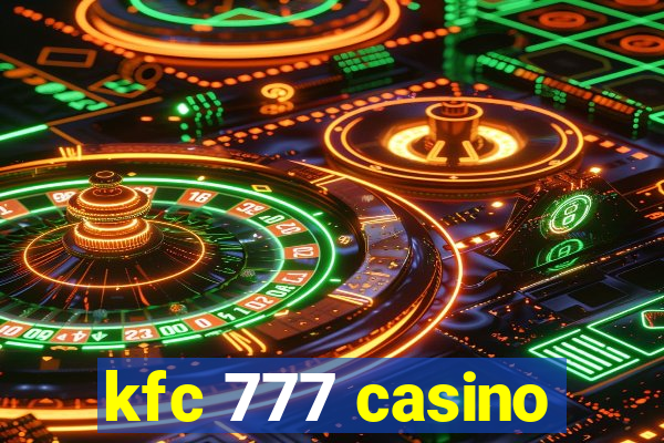 kfc 777 casino