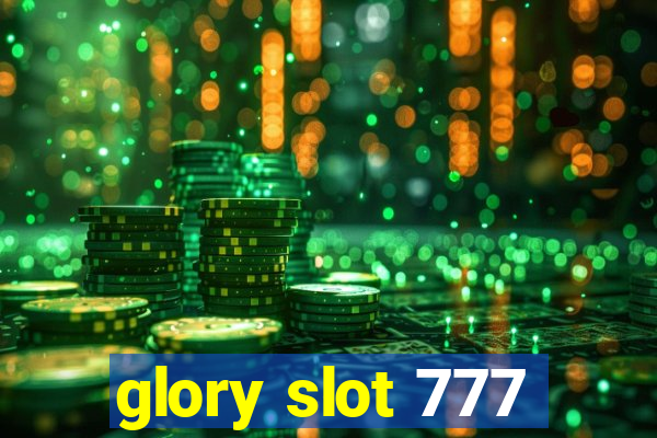 glory slot 777