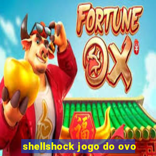 shellshock jogo do ovo