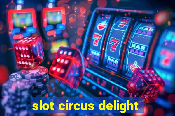 slot circus delight