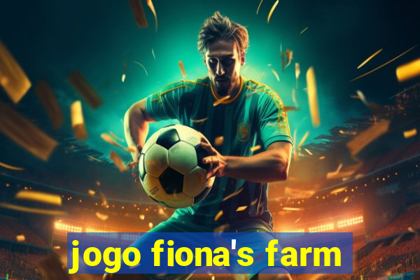 jogo fiona's farm