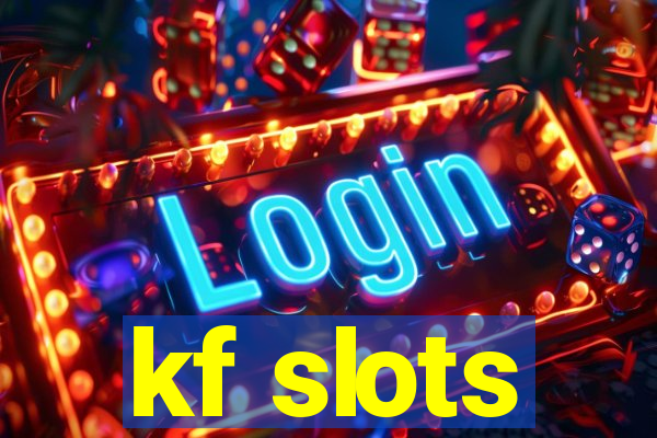 kf slots