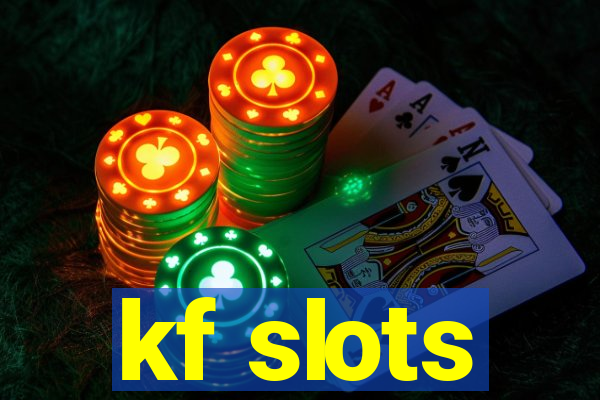 kf slots