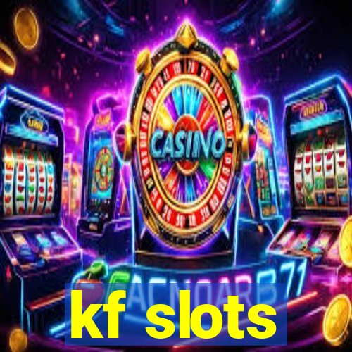 kf slots