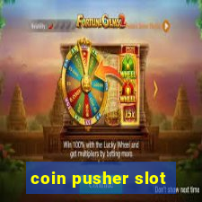 coin pusher slot