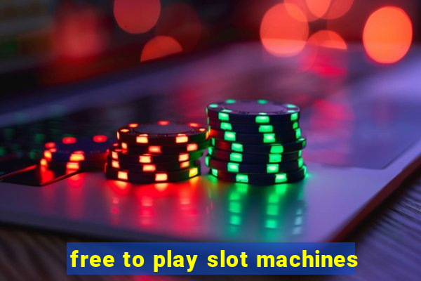 free to play slot machines