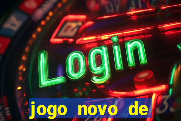 jogo novo de ganhar dinheiro