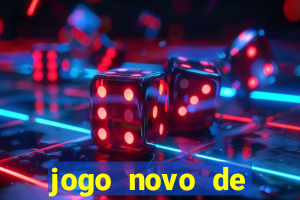 jogo novo de ganhar dinheiro