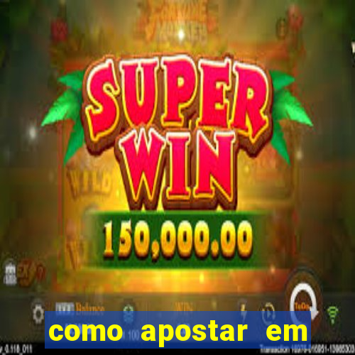 como apostar em jogos online