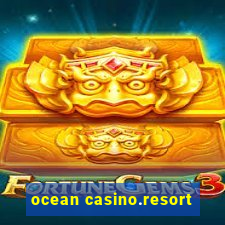 ocean casino.resort