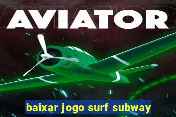 baixar jogo surf subway